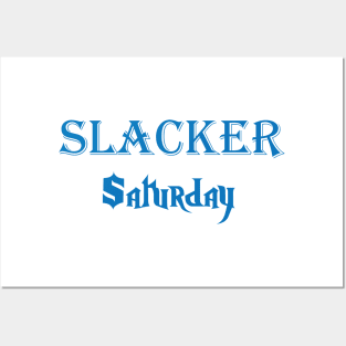 Slacker Saturday Posters and Art